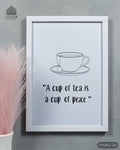 Cup of Tea is a Cup of Peace - Minimalist Kitchen Quotes #06 - Glass Framed Wall Art