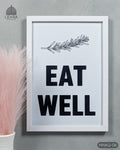 Eat Well - Minimalist Kitchen Quotes #08 - Glass Framed Wall Art