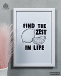 Find the Zest in Life - Minimalist Kitchen Quotes #09 - Glass Framed Wall Art