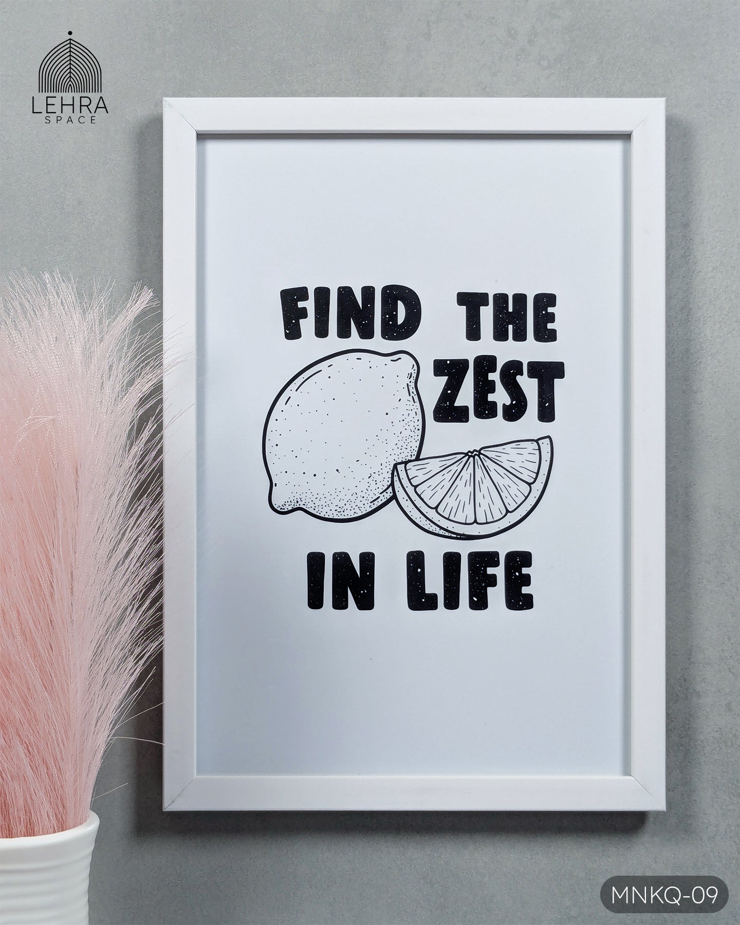 Find the Zest in Life - Minimalist Kitchen Quotes #09 - Glass Framed Wall Art