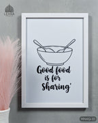 Good Food is for Sharing - Minimalist Kitchen Quotes #10 - Glass Framed Wall Art