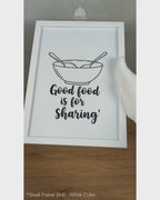 Good Food is for Sharing - Minimalist Kitchen Quotes #10 - Glass Framed Wall Art